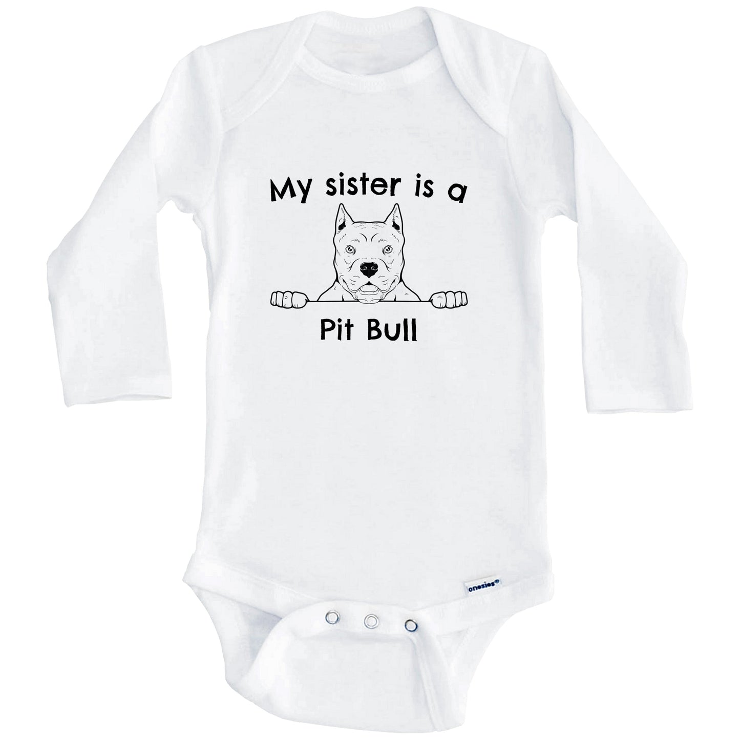 My Sister Is A Pit Bull One Piece Baby Bodysuit (Long Sleeves)