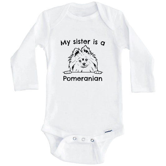 My Sister Is A Pomeranian One Piece Baby Bodysuit (Long Sleeves)