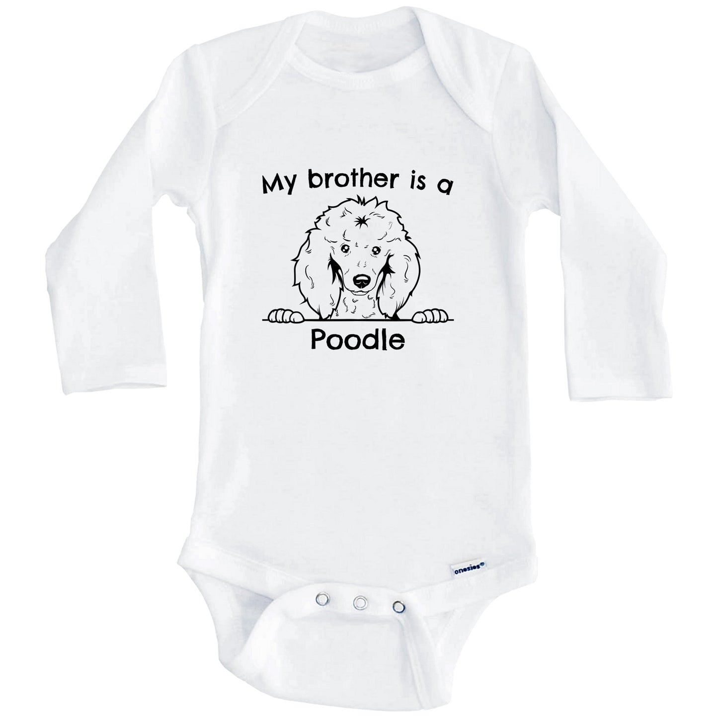 My Sister Is A Poodle One Piece Baby Bodysuit (Long Sleeves)