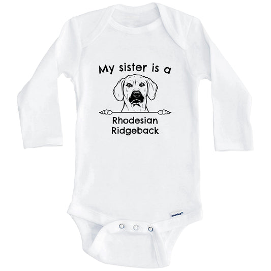 My Sister Is A Rhodesian Ridgeback One Piece Baby Bodysuit (Long Sleeves)