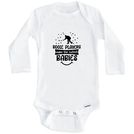 Bocce Players Make The Cutest Babies Funny Bocce One Piece Baby Bodysuit (Long Sleeves)