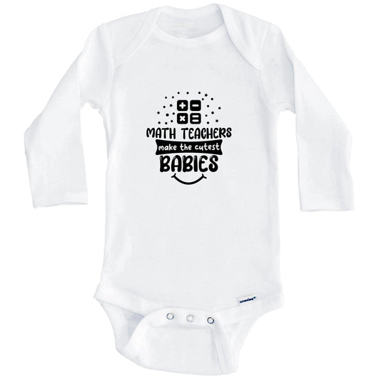 Math Teachers Make The Cutest Babies Funny Math Teacher One Piece Baby Bodysuit (Long Sleeves)