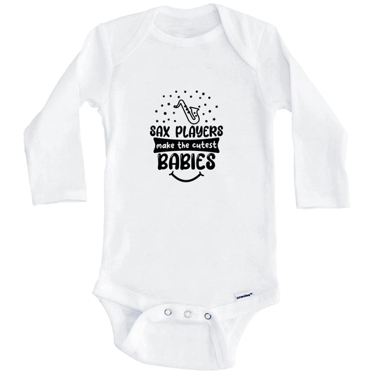 Sax Players Make The Cutest Babies Funny Saxophone One Piece Baby Bodysuit (Long Sleeves)