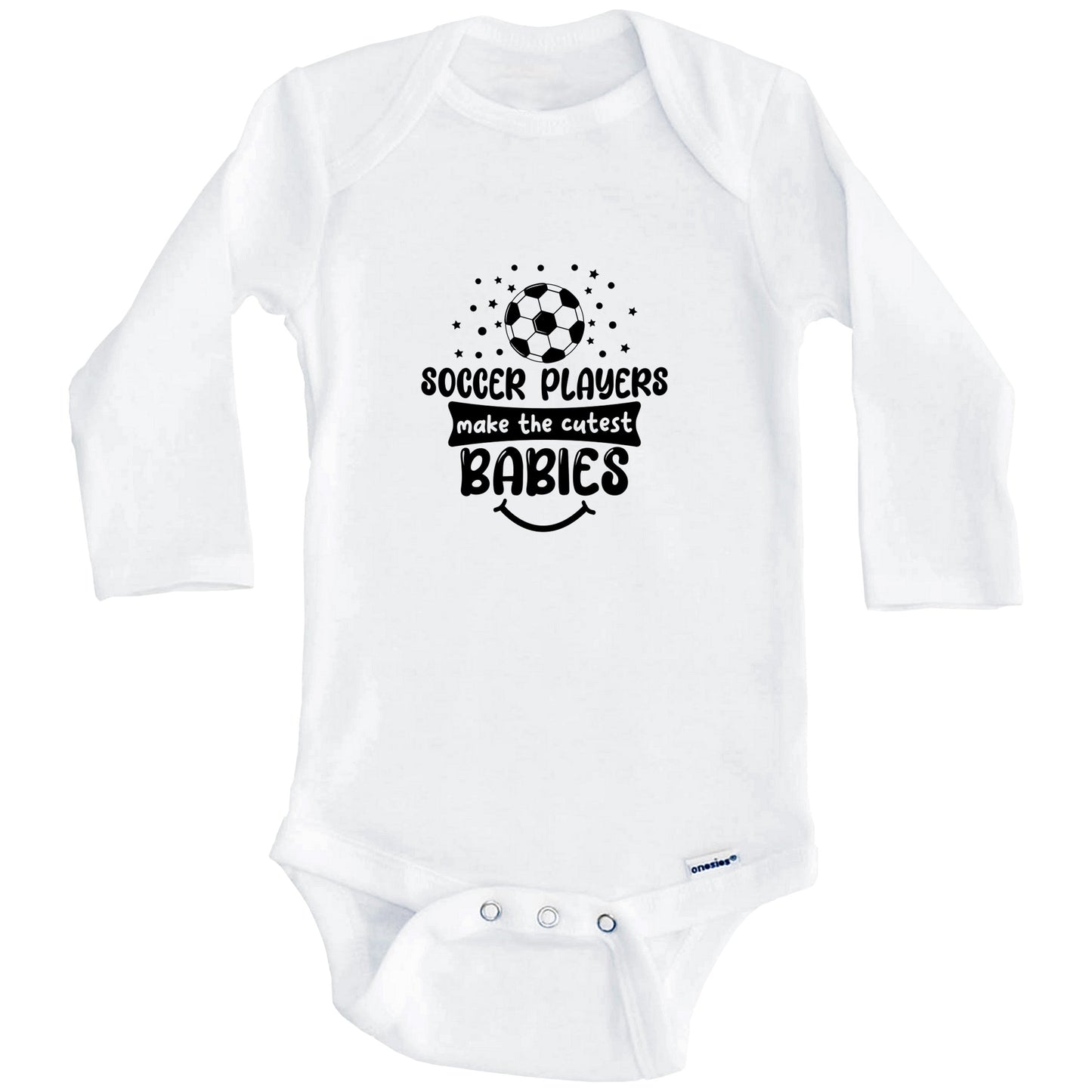 Soccer Players Make The Cutest Babies Funny Soccer One Piece Baby Bodysuit (Long Sleeves)
