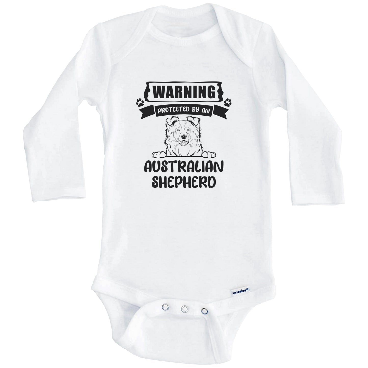 Warning Protected By An Australian Shepherd Funny Cute Dog Breed Baby Bodysuit (Long Sleeves)