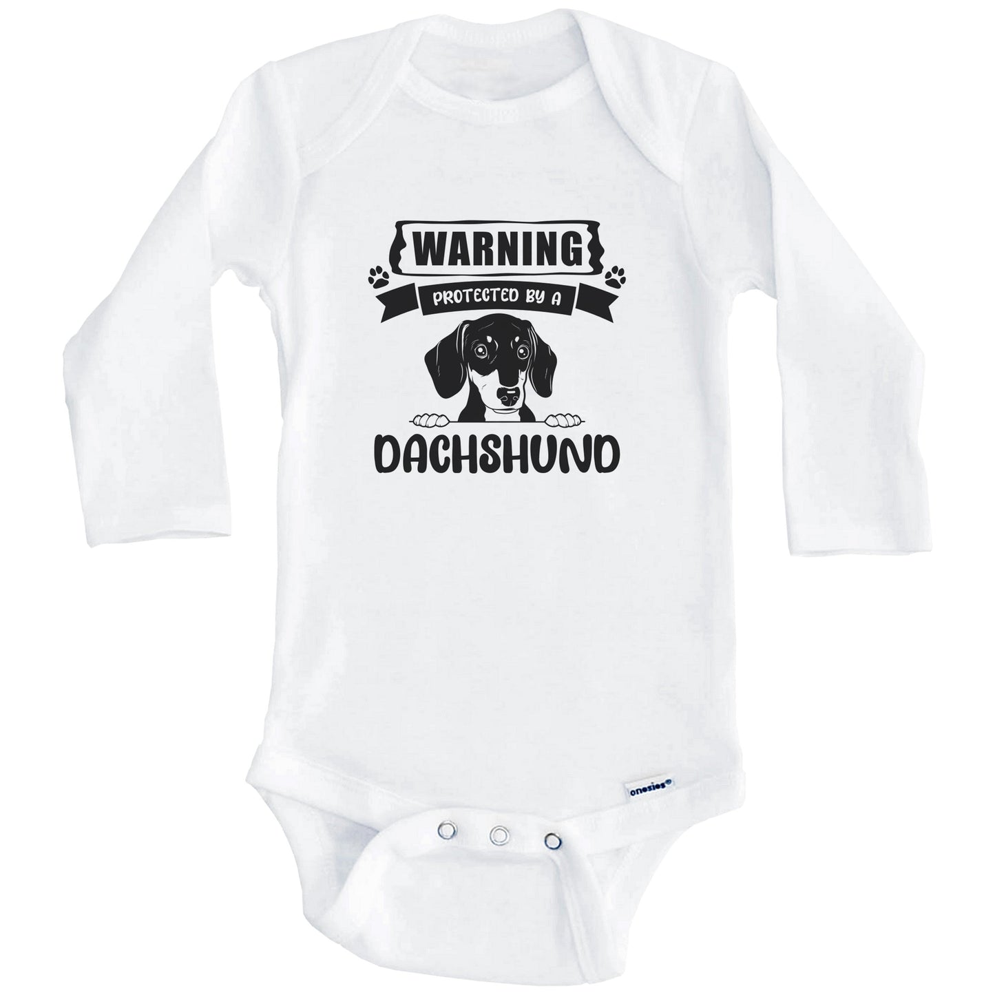 Warning Protected By A Dachshund Funny Cute Dog Breed Baby Bodysuit (Long Sleeves)