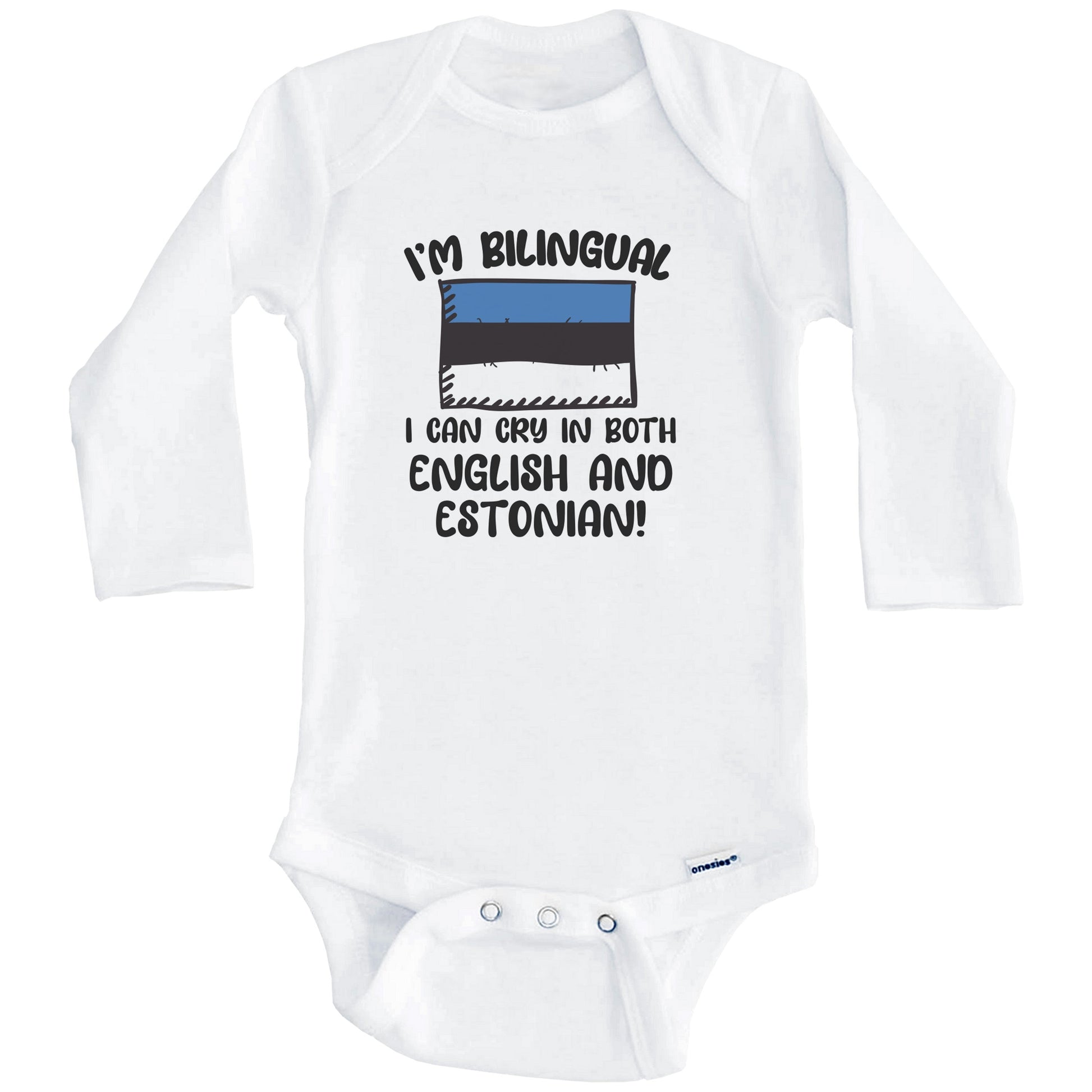 I'm Bilingual I Can Cry In Both English And Estonian Funny Estonian Flag Baby Bodysuit (Long Sleeves)