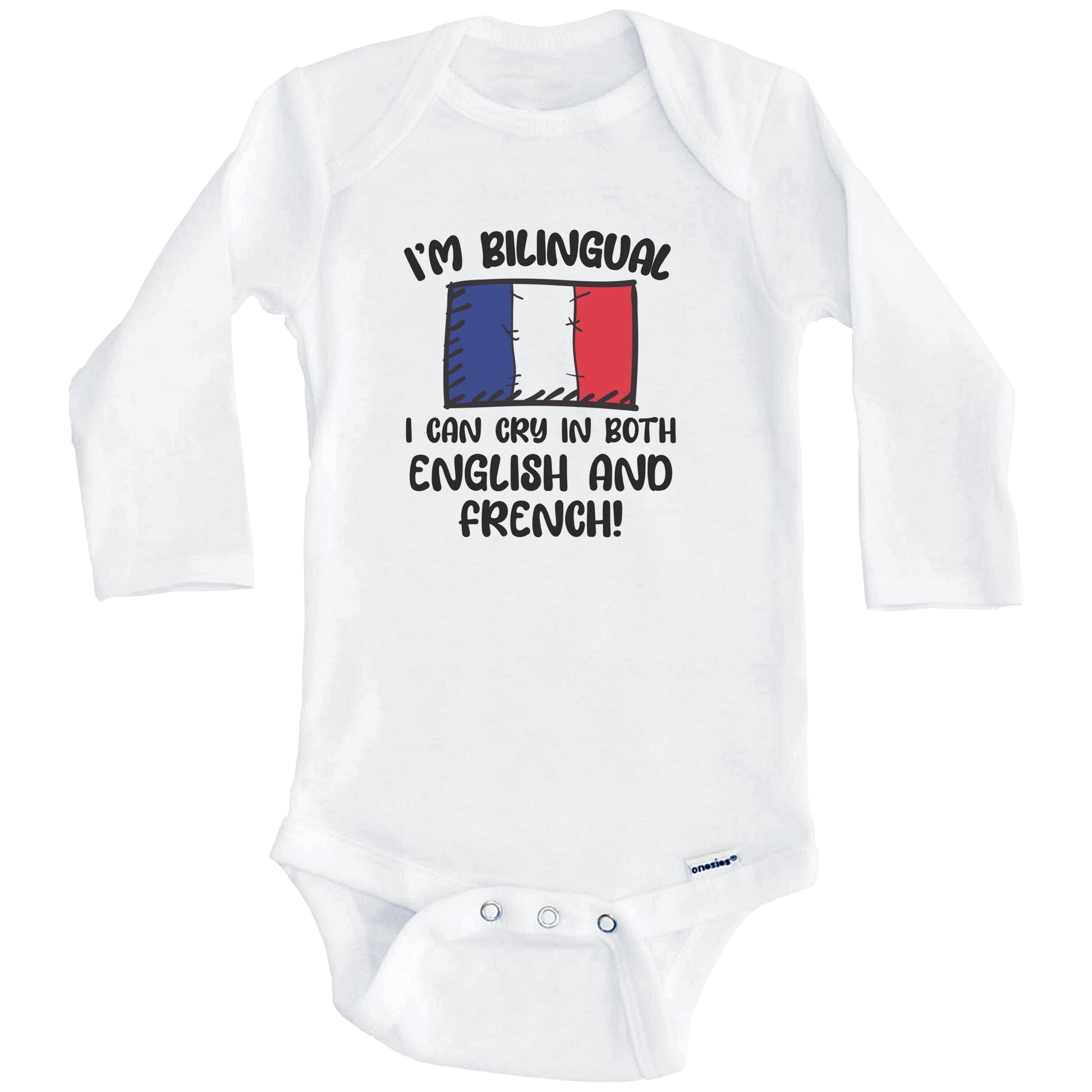 I'm Bilingual I Can Cry In Both English And French Funny French Flag Baby Bodysuit (Long Sleeves)