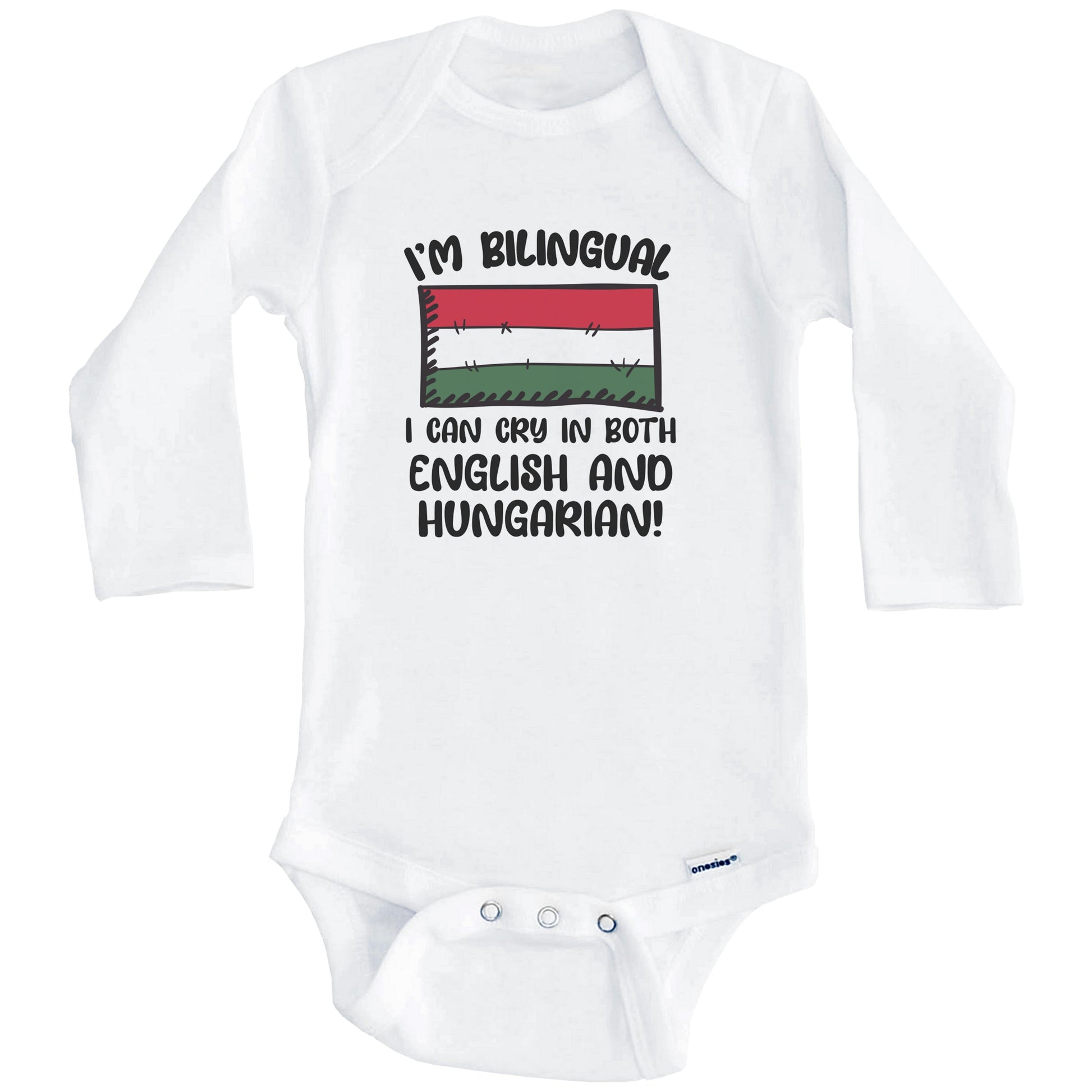 I'm Bilingual I Can Cry In Both English And Hungarian Funny Hungarian Flag Baby Bodysuit (Long Sleeves)