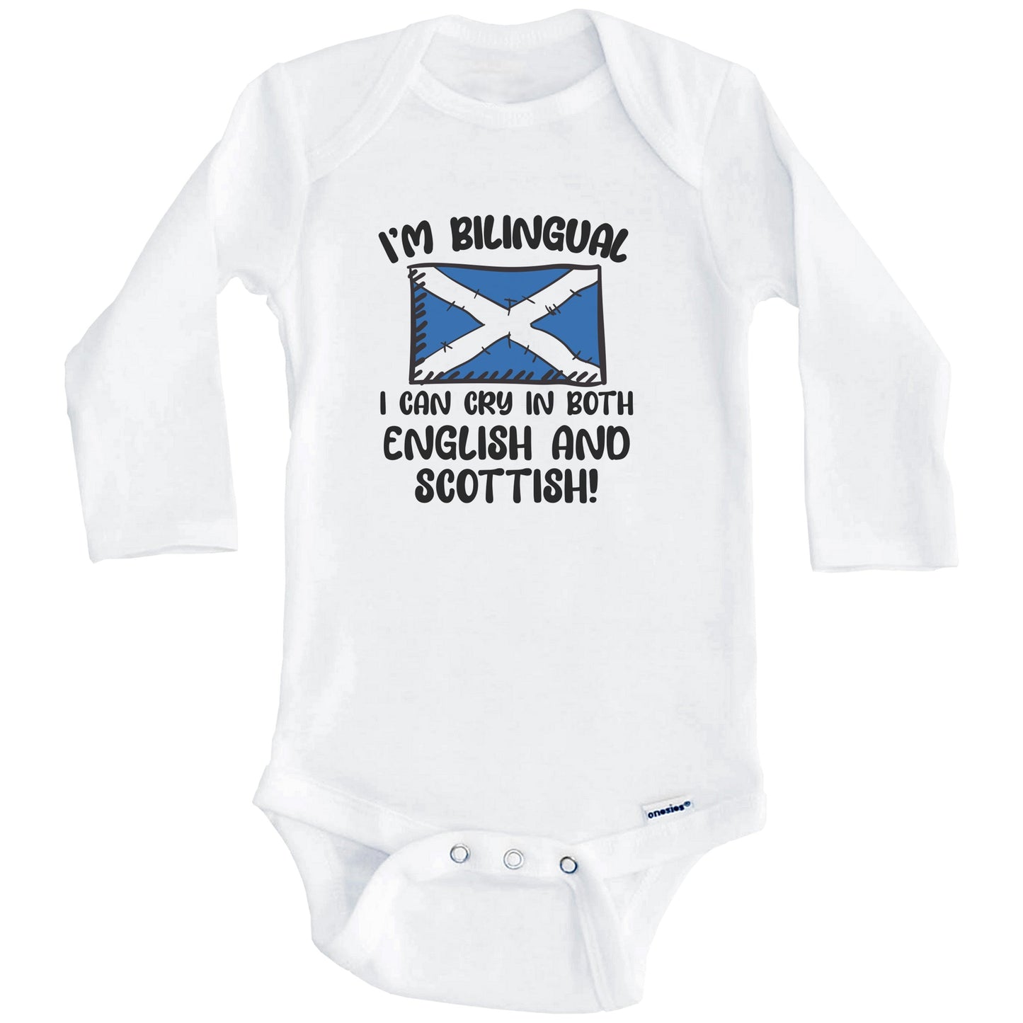 I'm Bilingual I Can Cry In Both English And Scottish Funny Scottish Flag Baby Bodysuit (Long Sleeves)