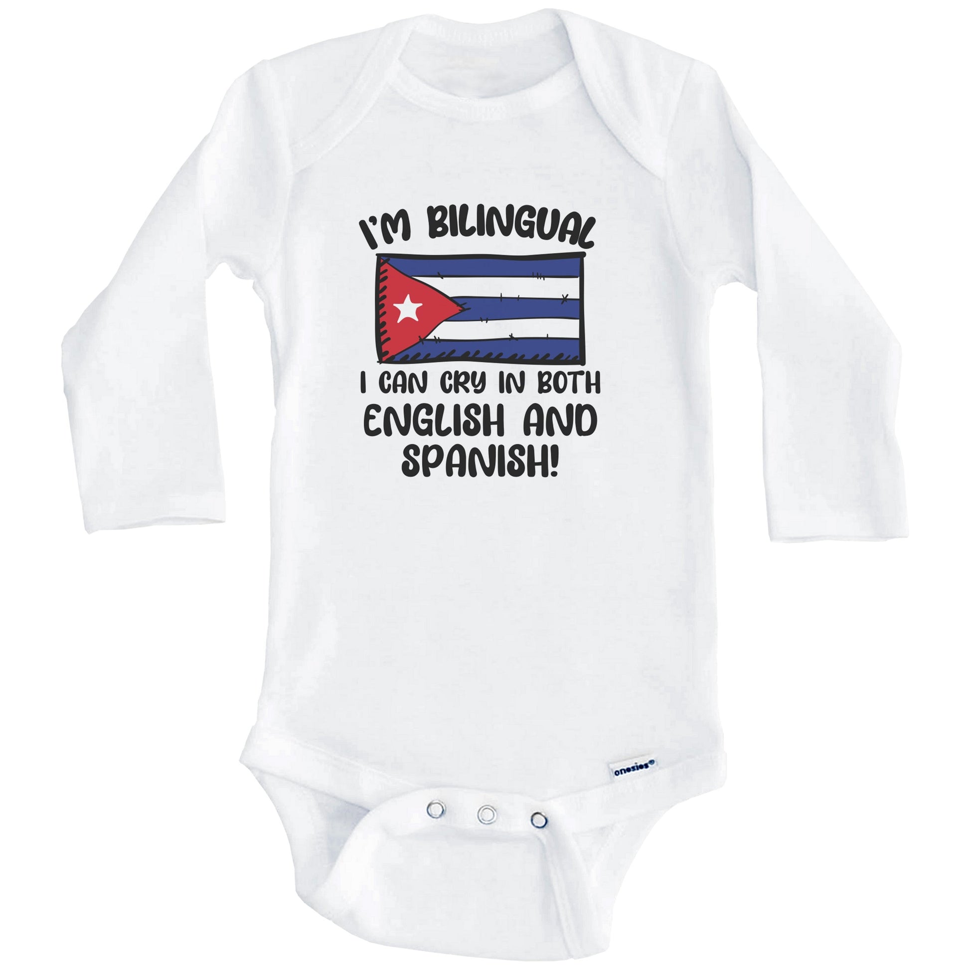 I'm Bilingual I Can Cry In Both English And Spanish Funny Cuban Flag Baby Bodysuit (Long Sleeves)