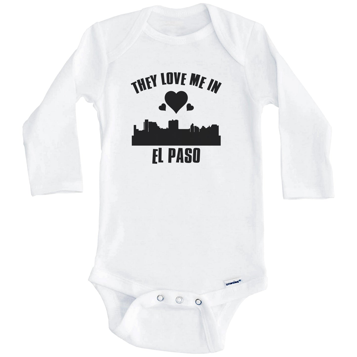 They Love Me In El Paso Texas Hearts Skyline One Piece Baby Bodysuit (Long Sleeves)