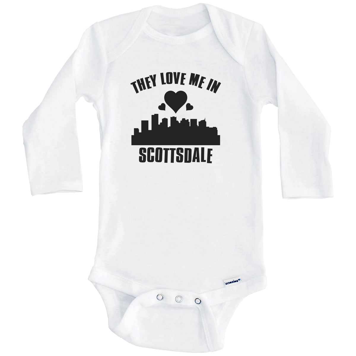 They Love Me In Scottsdale Arizona Hearts Skyline One Piece Baby Bodysuit (Long Sleeves)