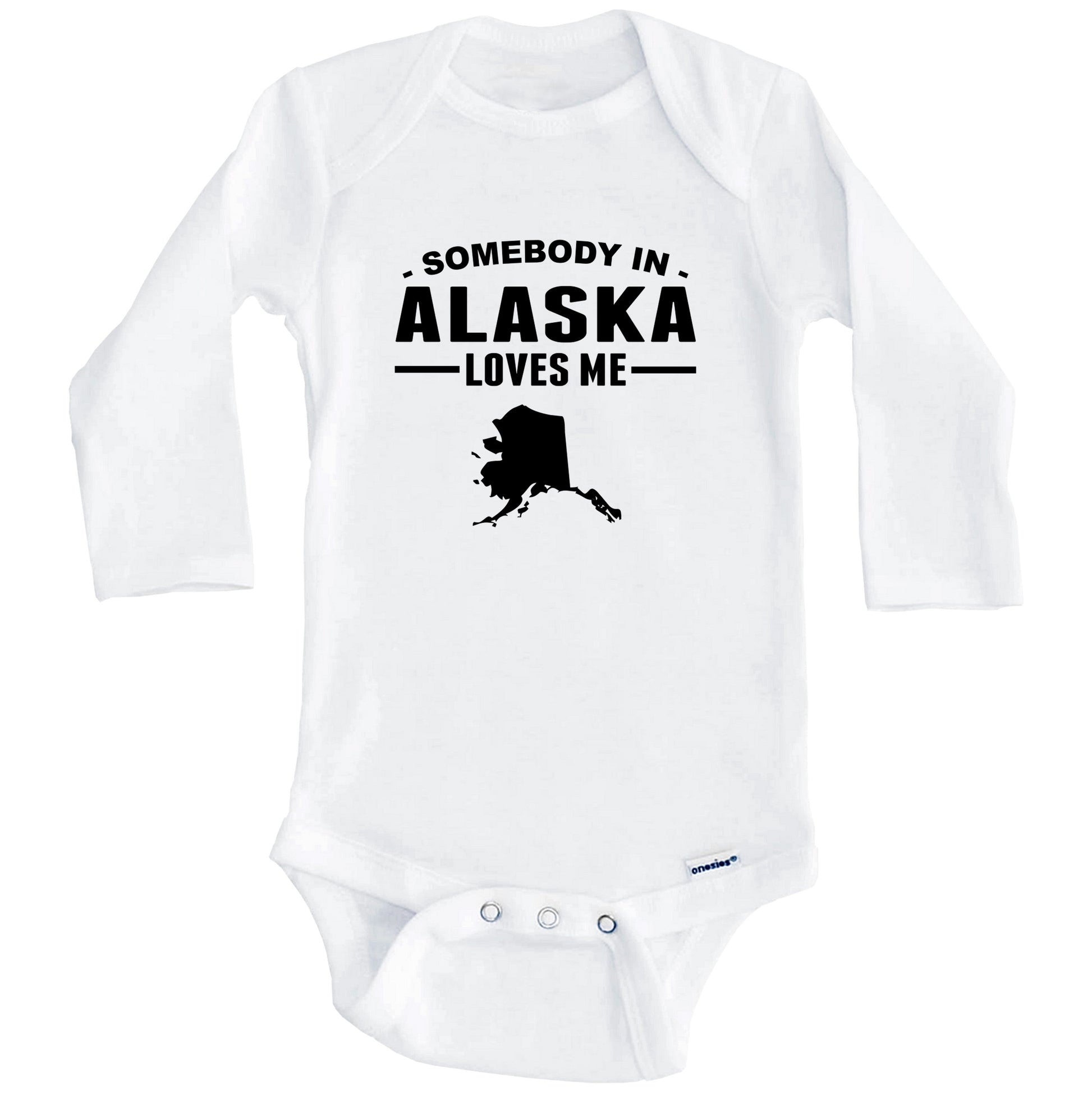 Somebody In Alaska Loves Me Baby Onesie - Alaska Baby Bodysuit (Long Sleeves)
