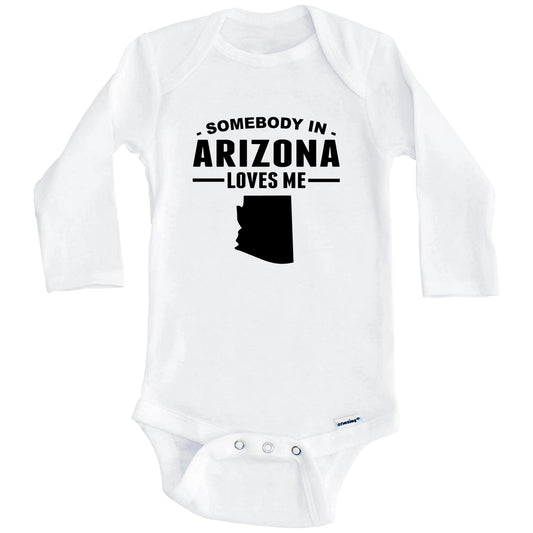 Somebody In Arizona Loves Me Baby Onesie - Arizona Baby Bodysuit (Long Sleeves)
