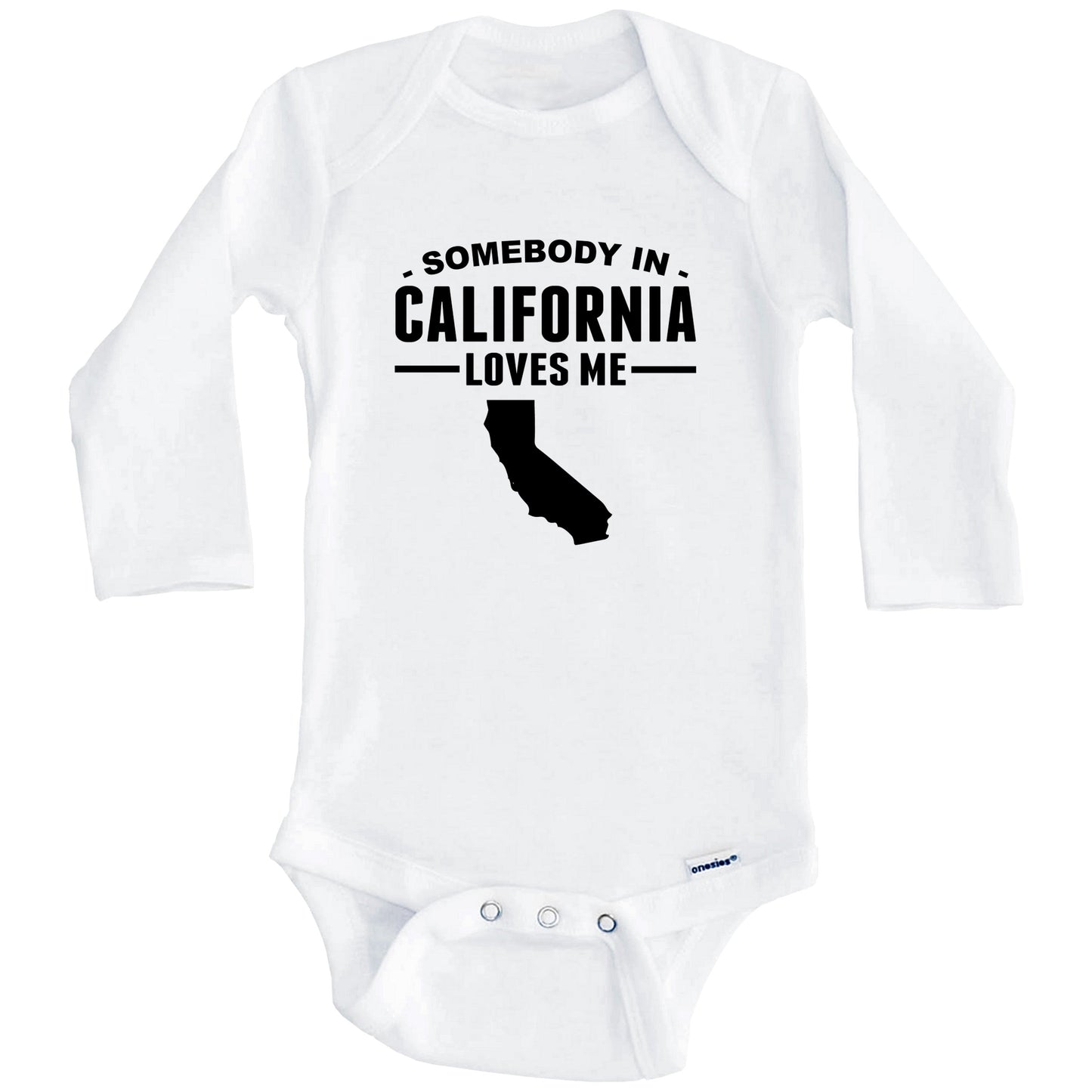 Somebody In California Loves Me Baby Onesie - California Baby Bodysuit (Long Sleeves)