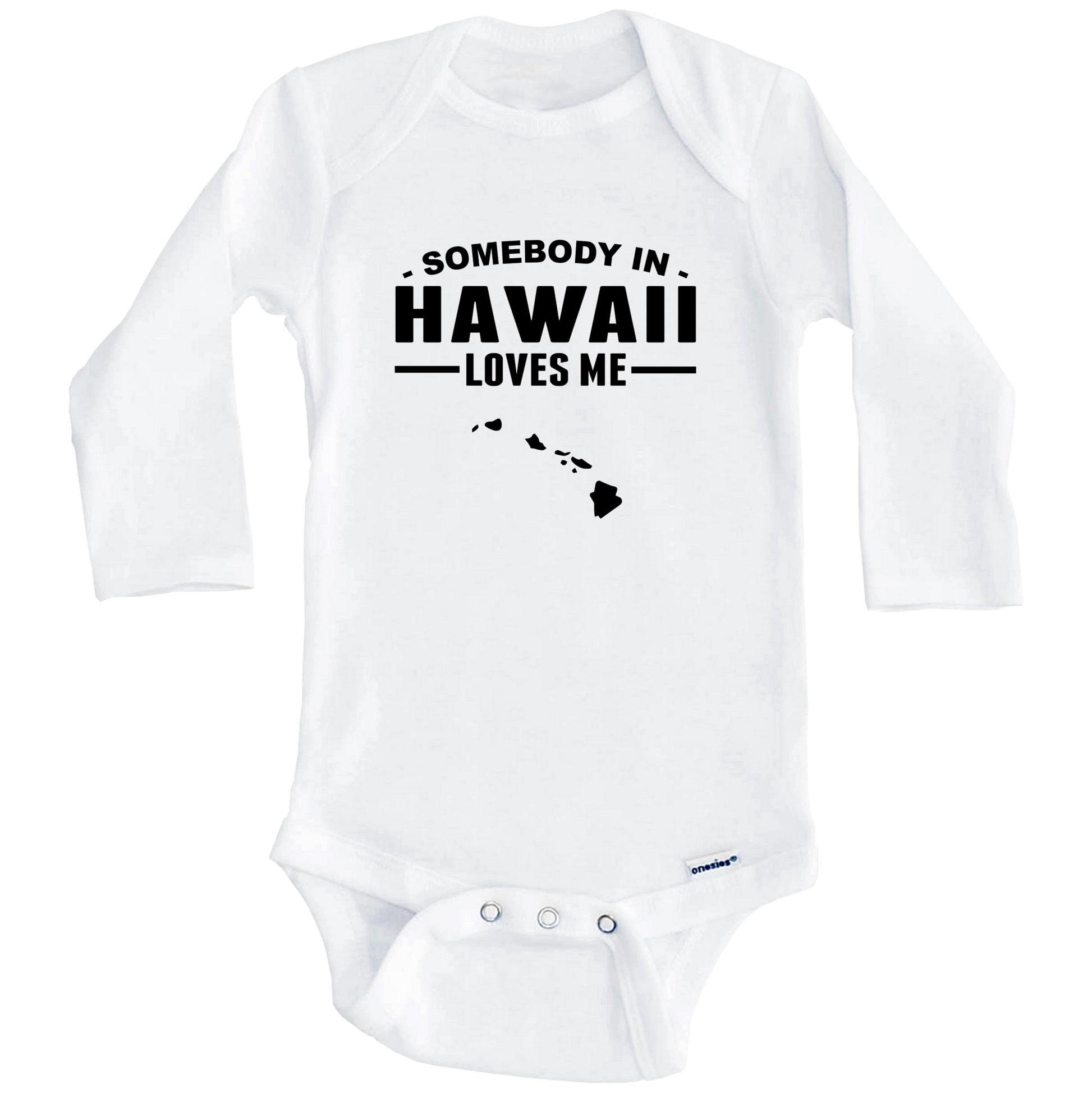 Somebody In Hawaii Loves Me Baby Onesie - Hawaii Baby Bodysuit (Long Sleeves)