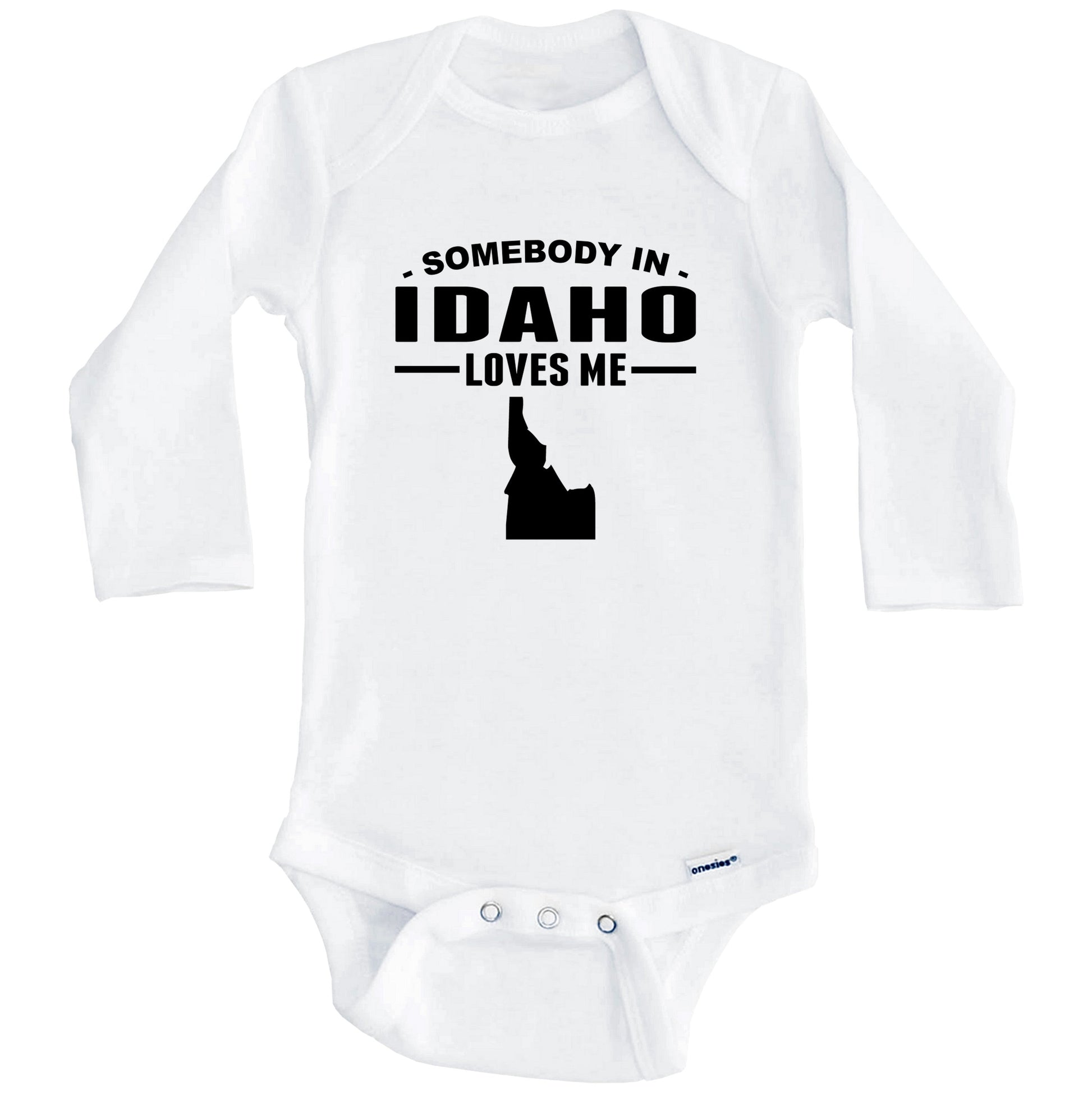 Somebody In Idaho Loves Me Baby Onesie - Idaho Baby Bodysuit (Long Sleeves)