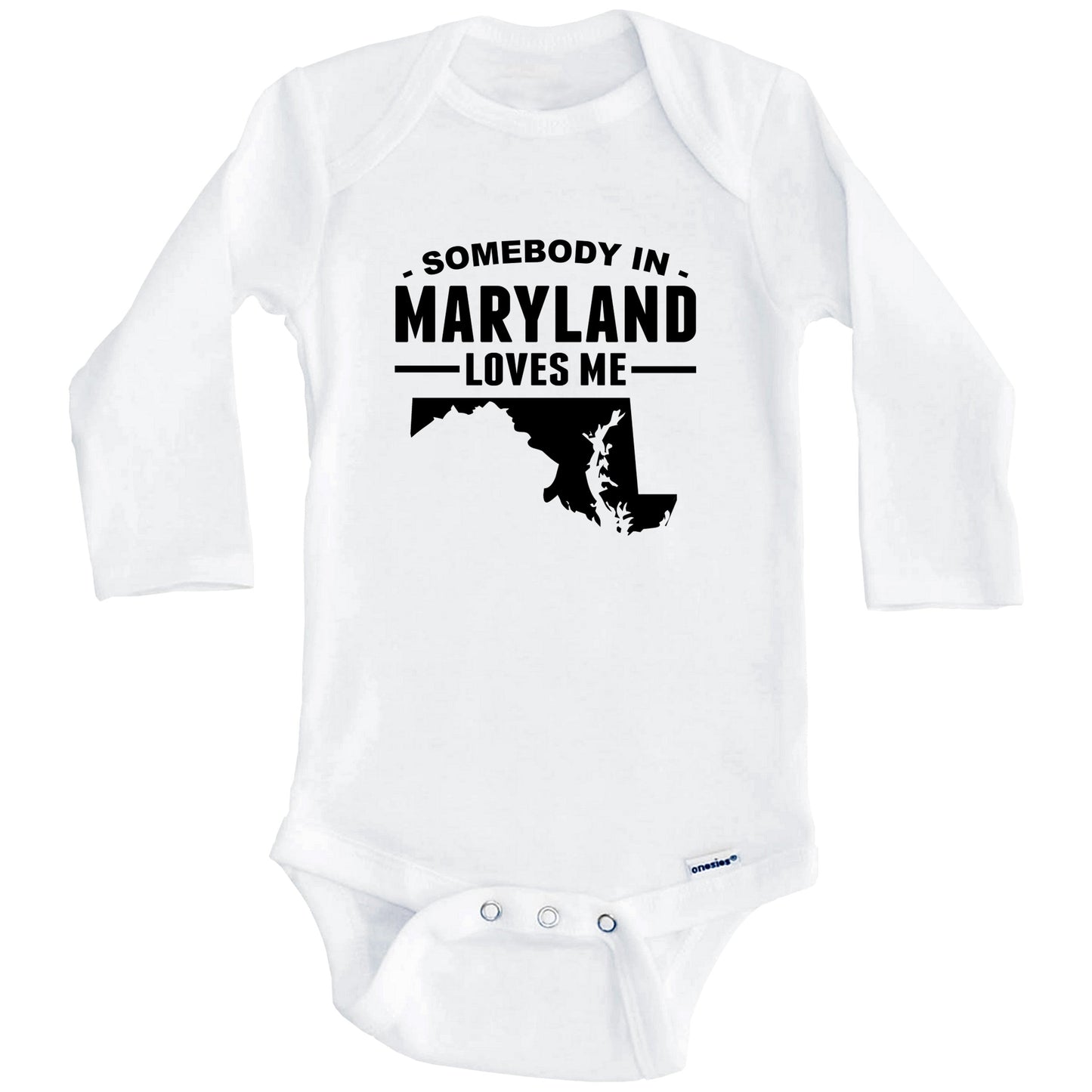 Somebody In Maryland Loves Me Baby Onesie - Maryland Baby Bodysuit (Long Sleeves)