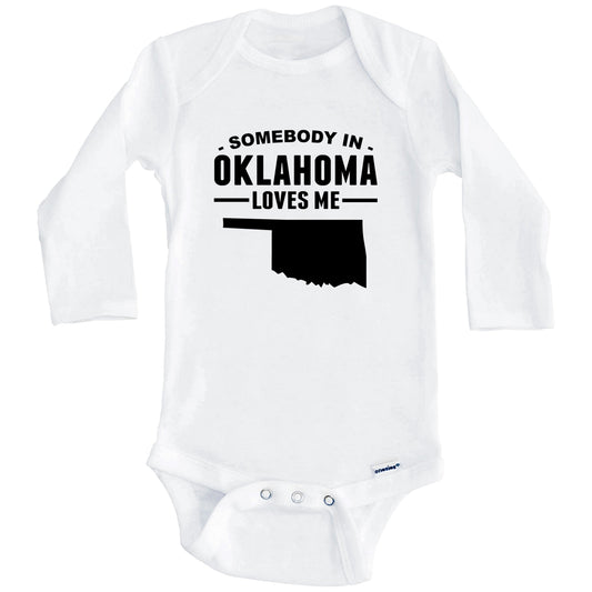Somebody In Oklahoma Loves Me Baby Onesie - Oklahoma Baby Bodysuit (Long Sleeves)