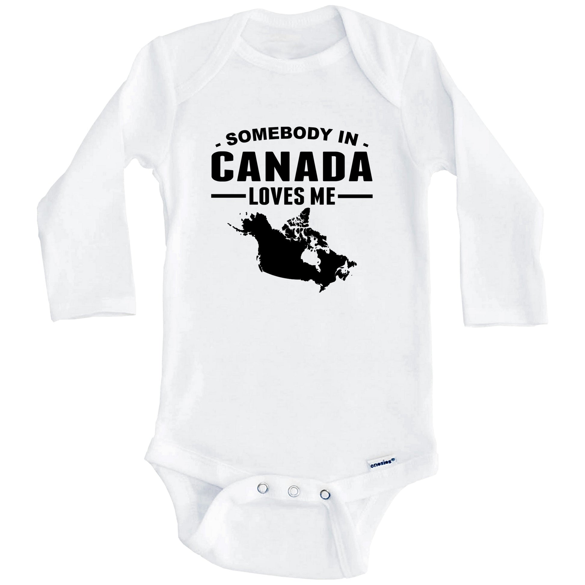Somebody In Canada Loves Me Baby Onesie - Canada Baby Bodysuit (Long Sleeves)