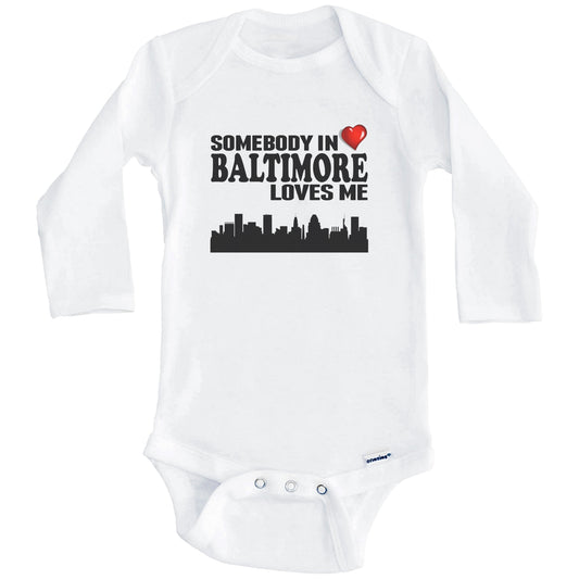 Somebody In Baltimore Loves Me Baby Onesie (Long Sleeves)