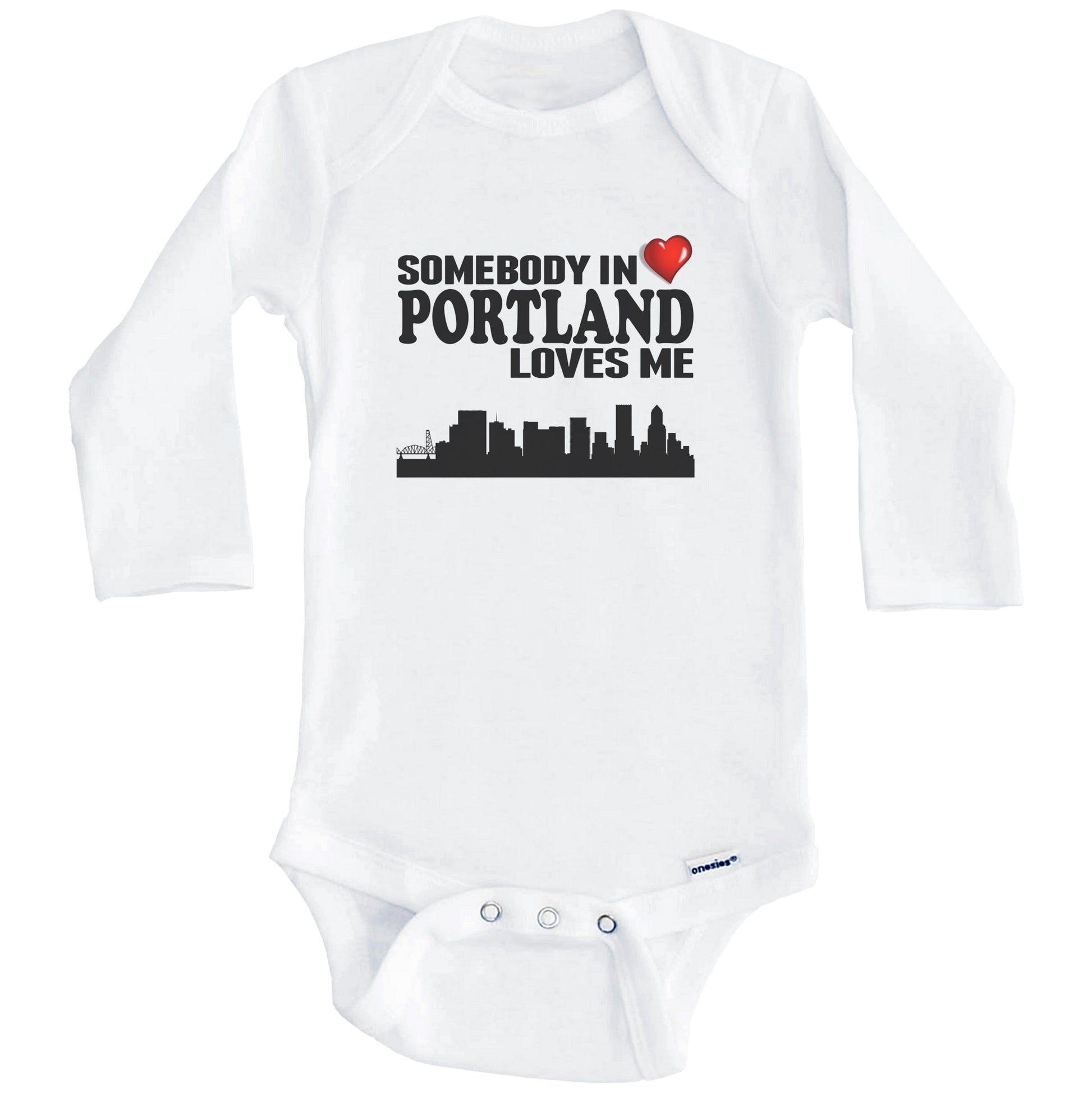 Somebody In Portland Loves Me Baby Onesie (Long Sleeves)