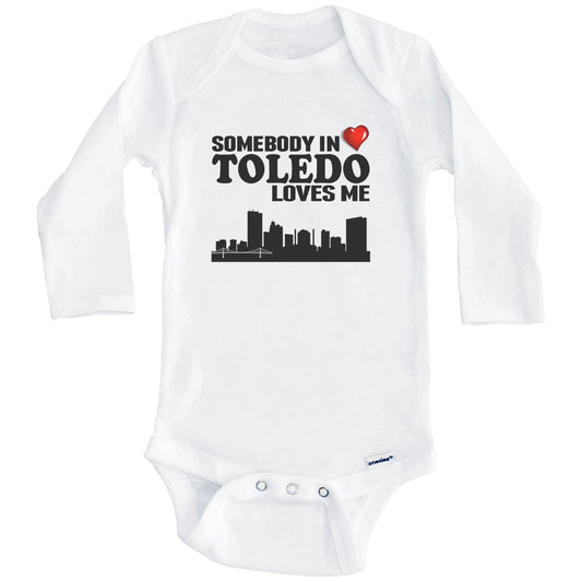 Somebody In Toledo Loves Me Baby Onesie (Long Sleeves)