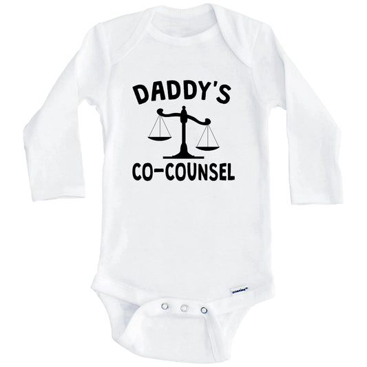 Daddy's Co-Counsel Funny Baby Onesie For Child Of Lawyer (Long Sleeves)
