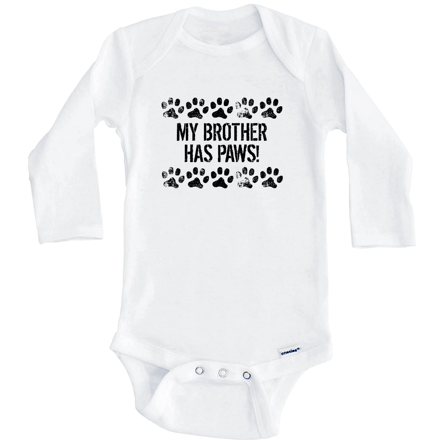 My Brother Has Paws Funny Baby Onesie - Dog Baby Bodysuit For Kids (Long Sleeves)