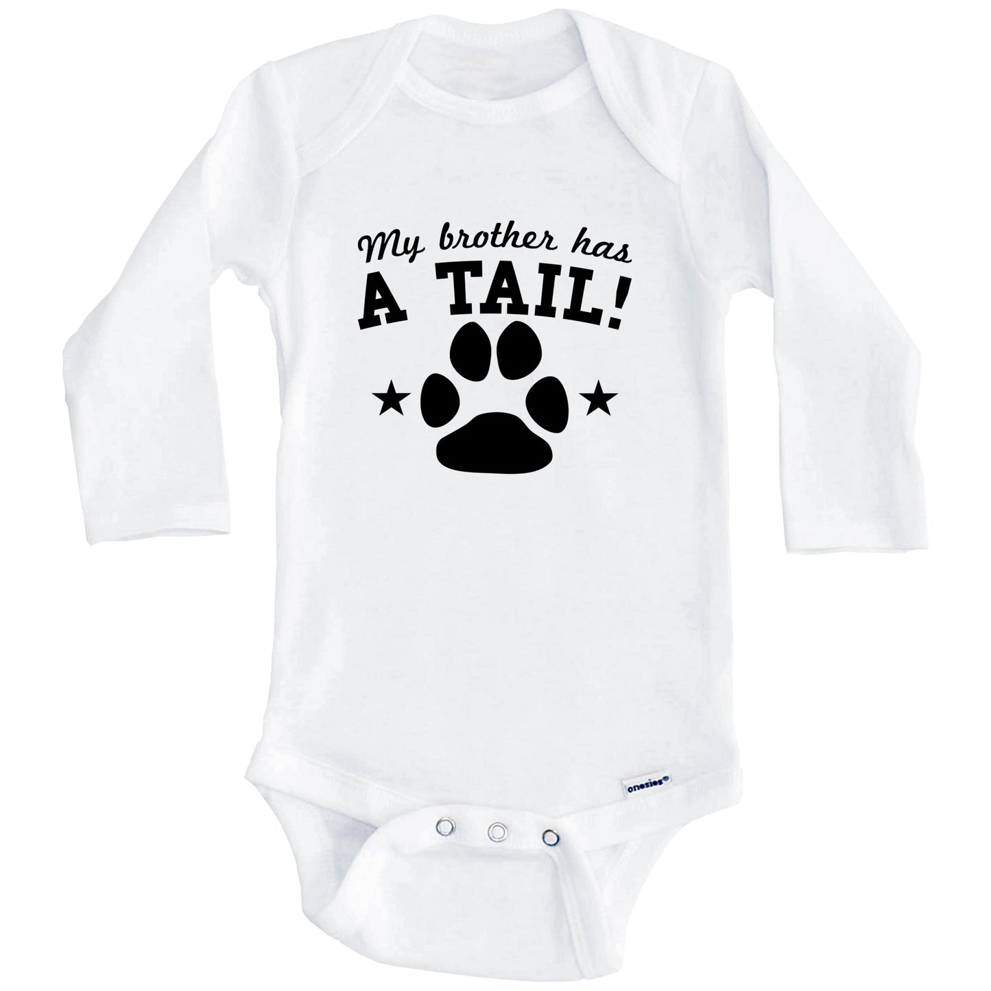 My Brother Has A Tail Funny Baby Onesie For Dog Owners (Long Sleeves)