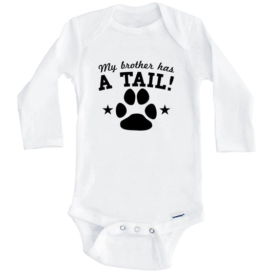 My Brother Has A Tail Funny Baby Onesie For Dog Owners (Long Sleeves)