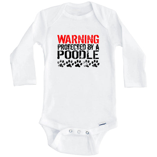 Warning Protected By A Poodle Baby Onesie (Long Sleeves)