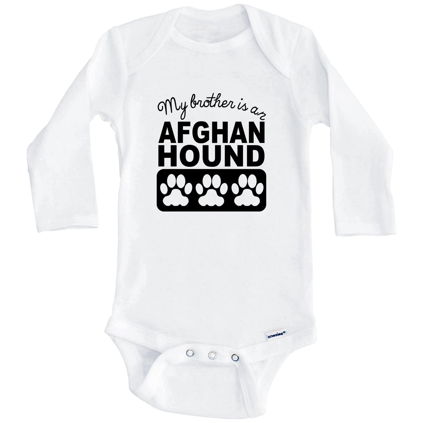 My Brother Is An Afghan Hound Baby Onesie (Long Sleeves)