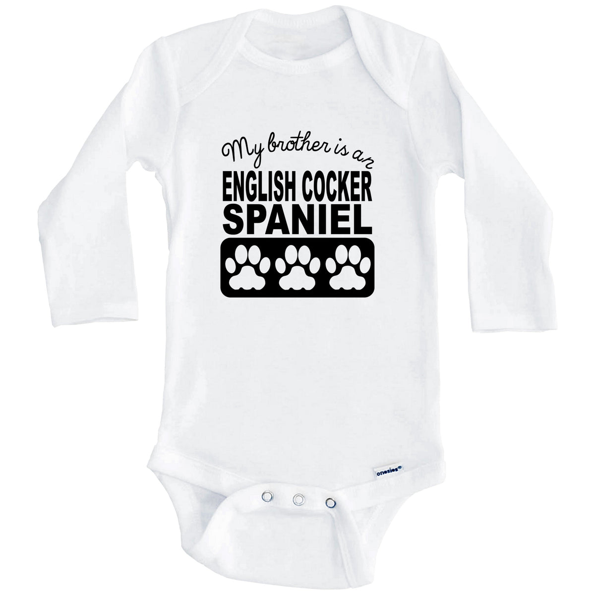 My Brother Is An English Cocker Spaniel Baby Onesie (Long Sleeves)