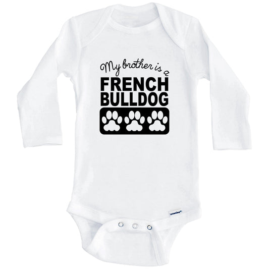 My Brother Is A French Bulldog Baby Onesie (Long Sleeves)