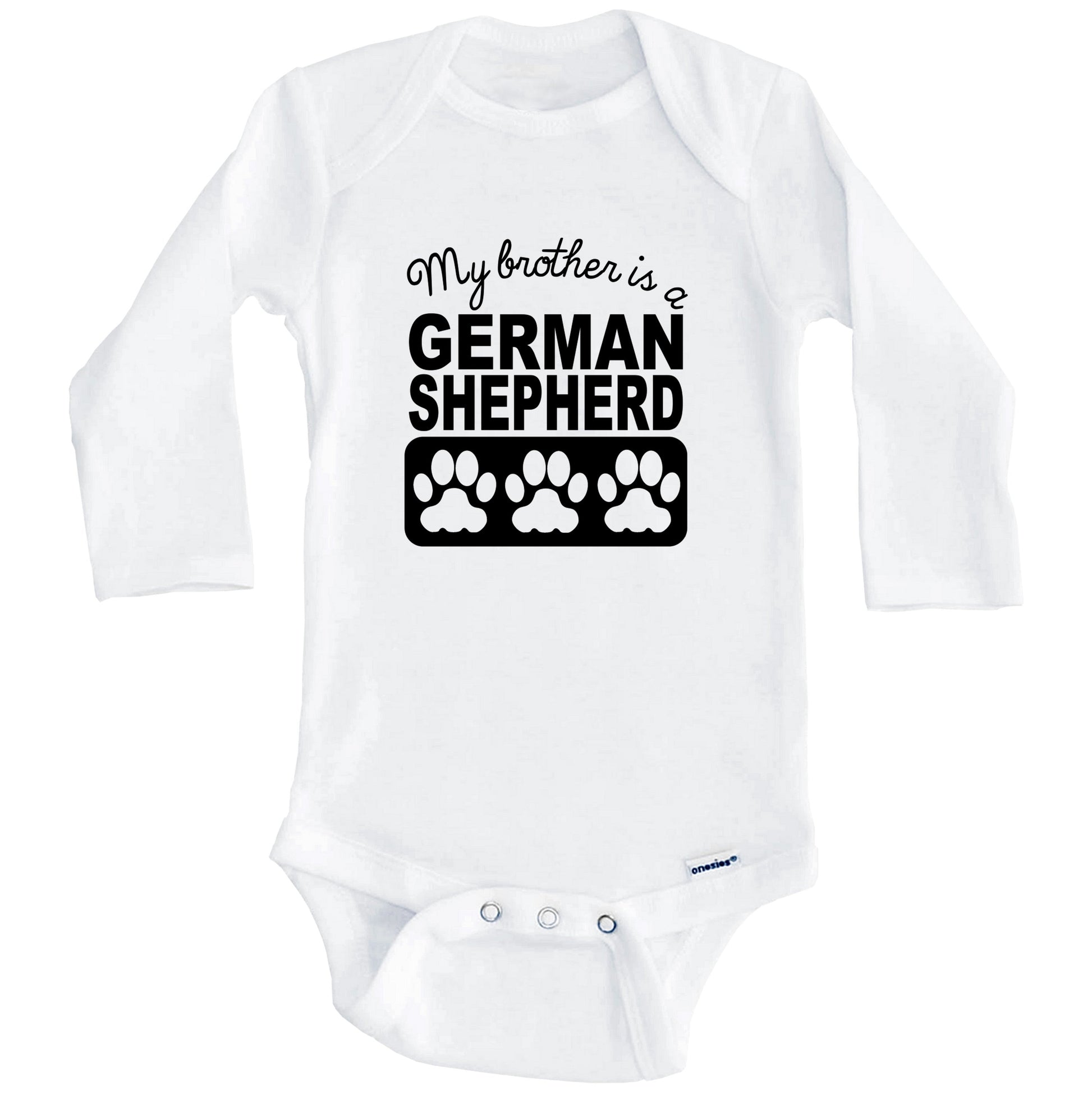 My Brother Is A German Shepherd Baby Onesie (Long Sleeves)