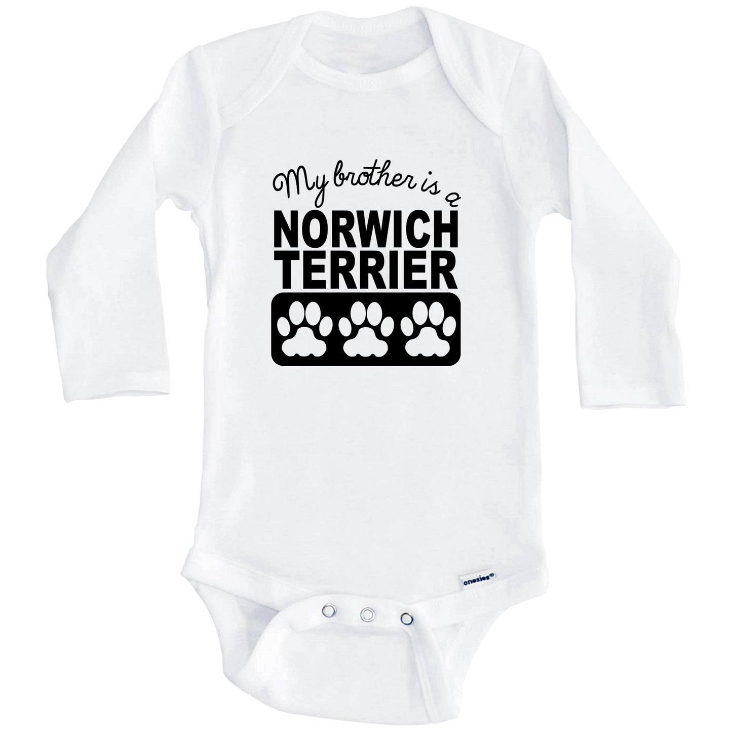 My Brother Is A Norwich Terrier Baby Onesie (Long Sleeves)