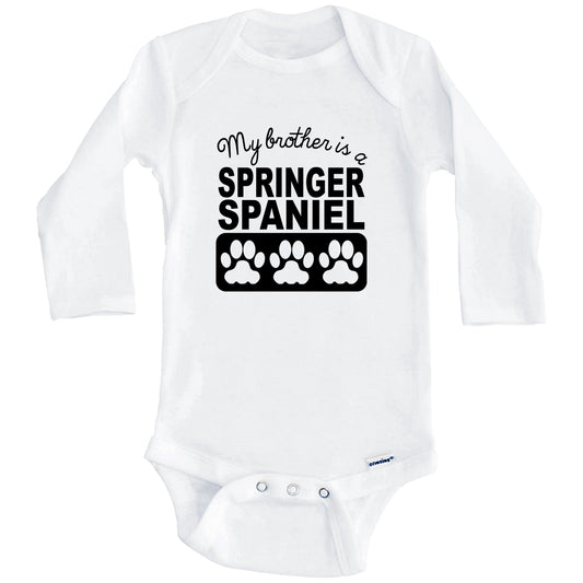 My Brother Is A Springer Spaniel Baby Onesie (Long Sleeves)