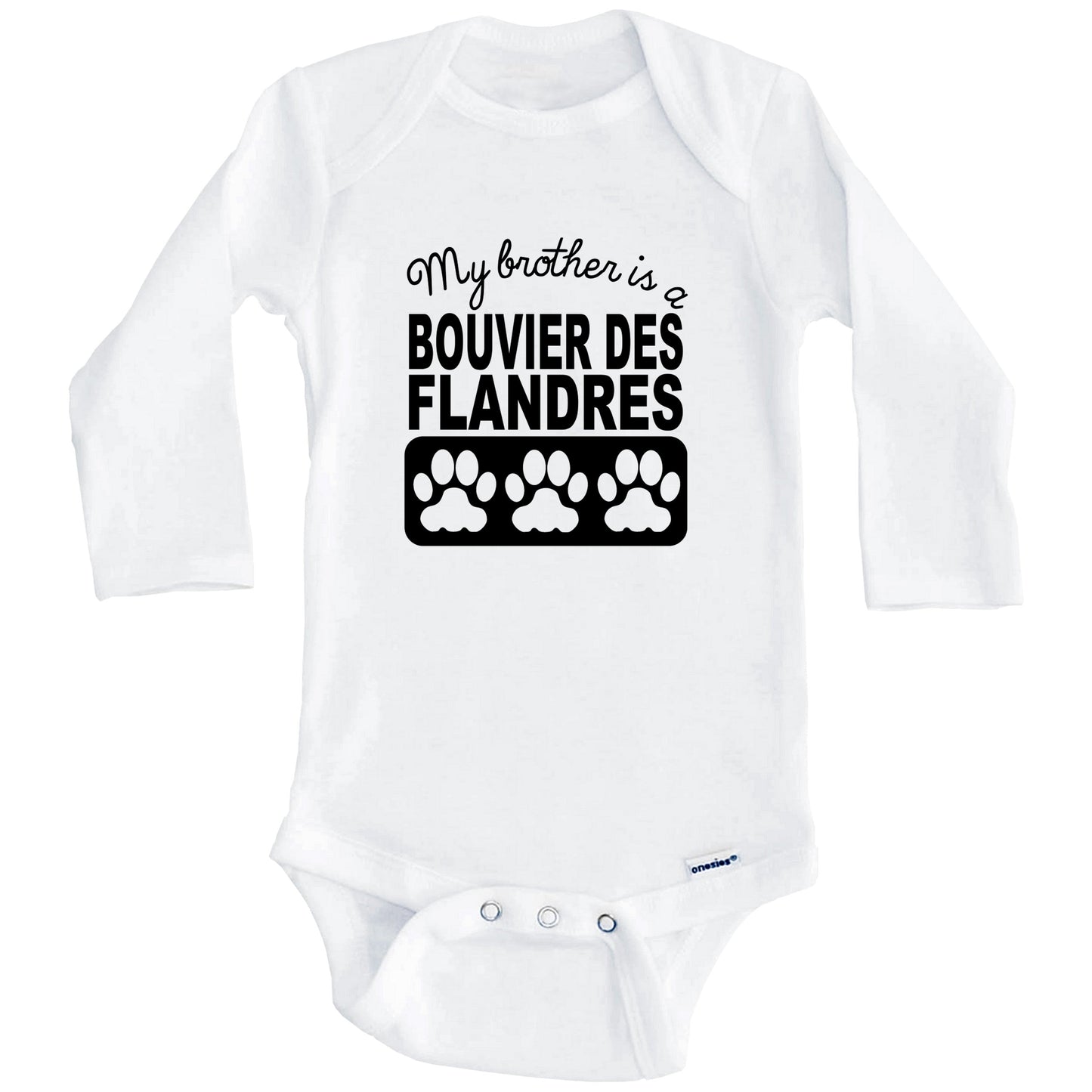 My Brother Is A Bouvier des Flandres Baby Onesie (Long Sleeves)