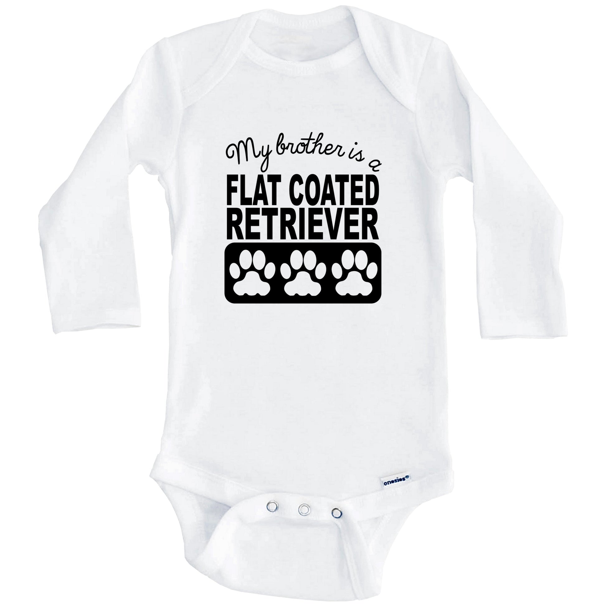 My Brother Is A Flat-Coated Retriever Baby Onesie (Long Sleeves)