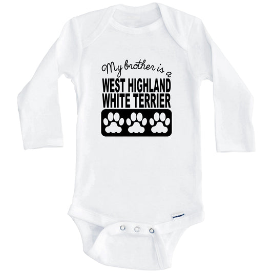 My Brother Is A West Highland White Terrier Baby Onesie (Long Sleeves)
