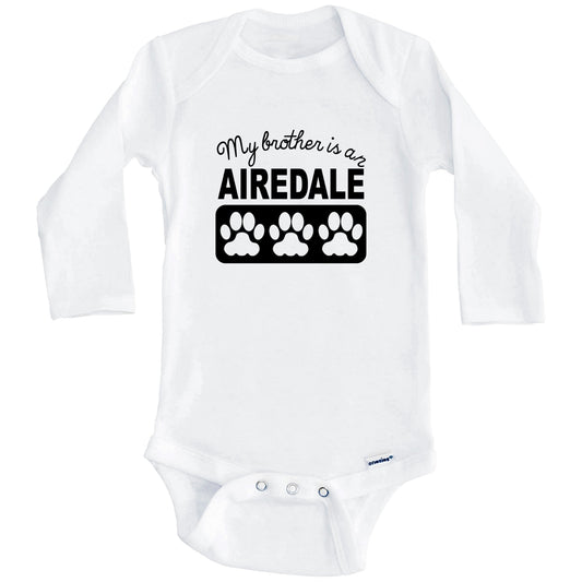 My Brother Is An Airedale Baby Onesie (Long Sleeves)