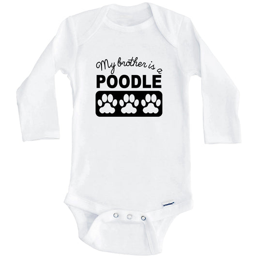 My Brother Is A Poodle Baby Onesie (Long Sleeves)