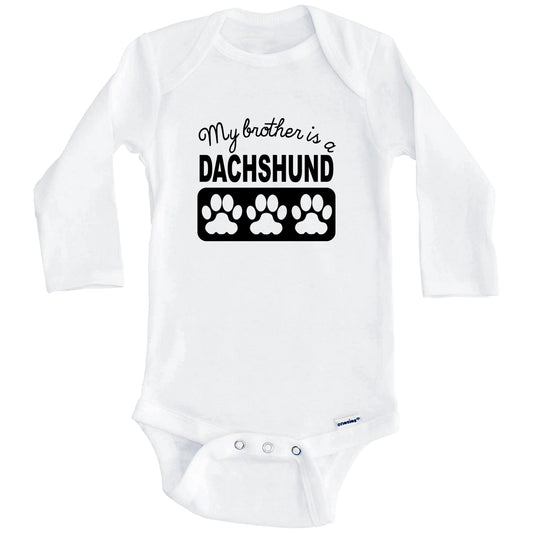 My Brother Is A Dachshund Baby Onesie (Long Sleeves)