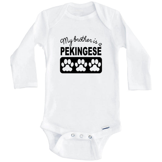 My Brother Is A Pekingese Baby Onesie (Long Sleeves)