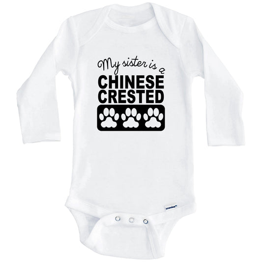 My Sister Is A Chinese Crested Baby Onesie (Long Sleeves)