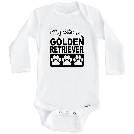 My Sister Is A Golden Retriever Baby Onesie (Long Sleeves)