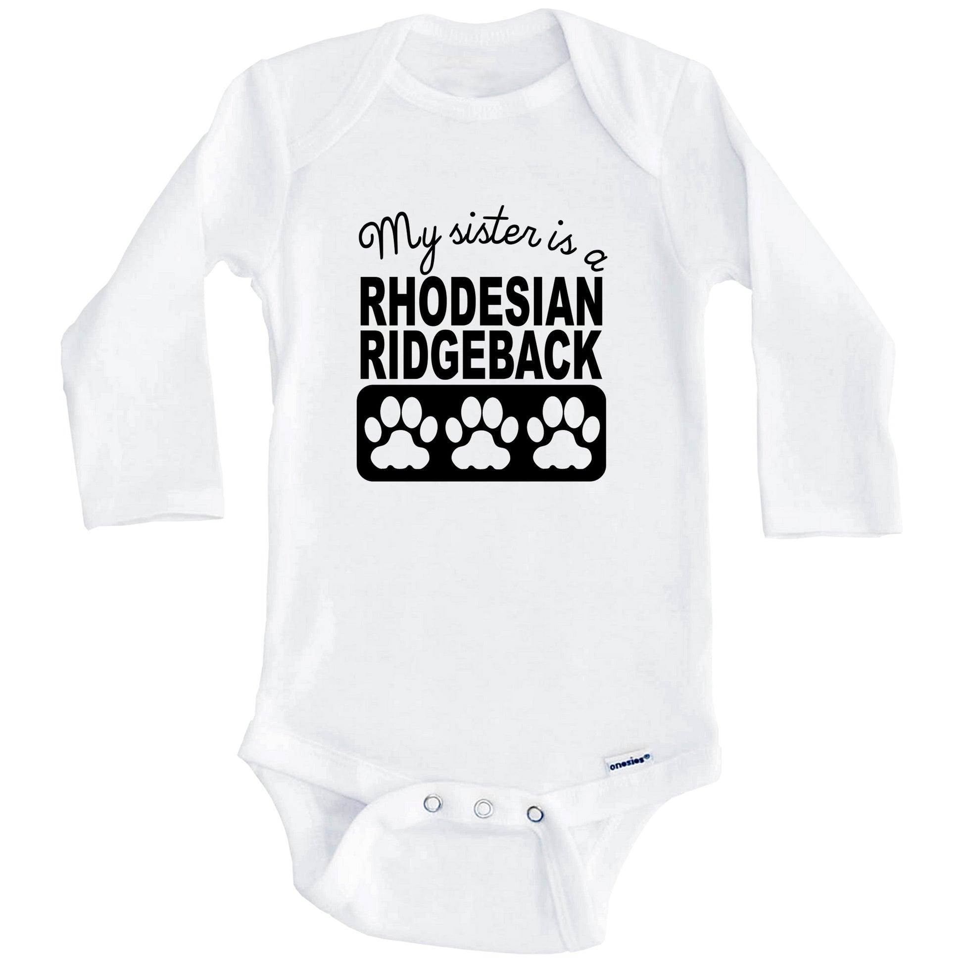 My Sister Is A Rhodesian Ridgeback Baby Onesie (Long Sleeves)