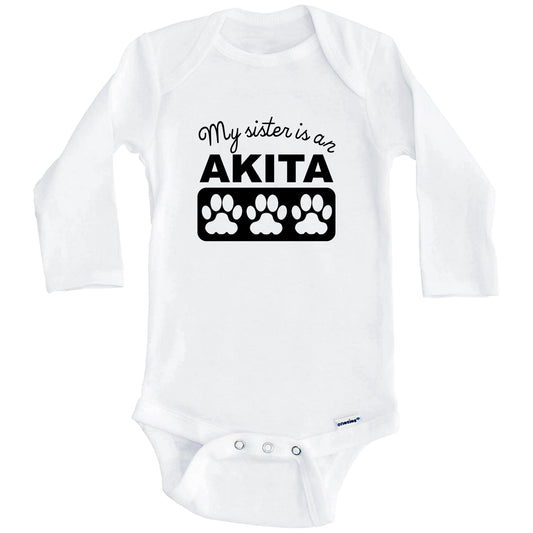 My Sister Is An Akita Baby Onesie (Long Sleeves)